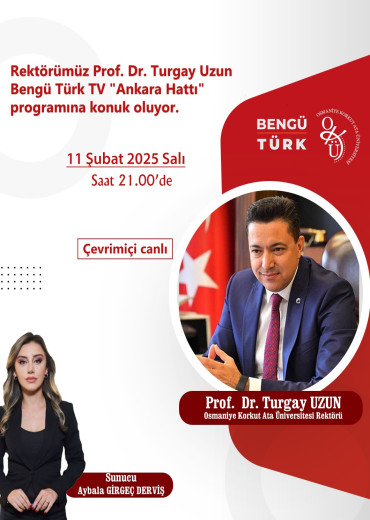 Rektörümüz Prof. Dr. Turgay Uzun Bengü Türk TV 