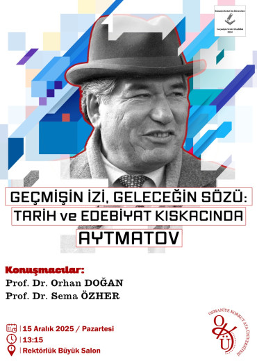 GEÇMİŞİN İZİ, GELECEĞİN SÖZÜ: TARİH ve EDEBİYAT KISKACINDA AYTMATOV
