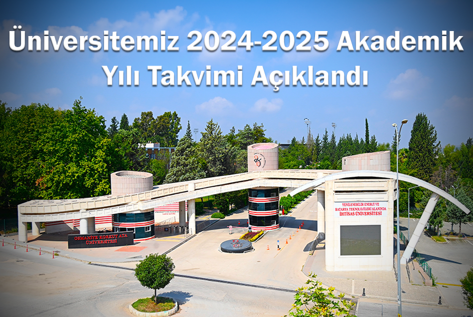 Üniversitemiz 2024-2025 Akademik Yılı Takvimi Açıklandı: Eğitim-Öğretim Faaliyetleri Yüz Yüze Yürütülecek