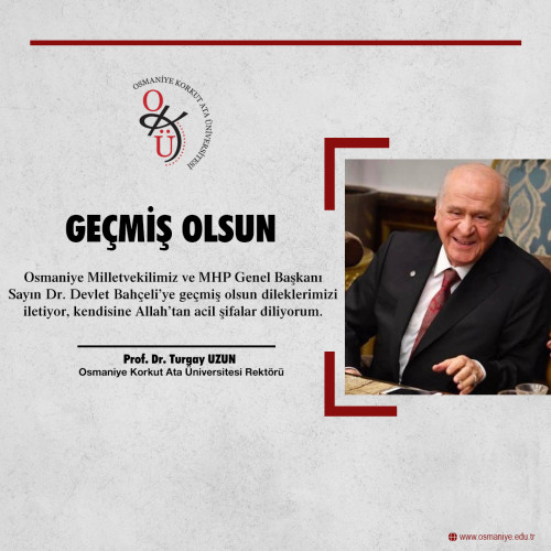 Sayın Dr. Devlet Bahçeli'ye Geçmiş Olsun Mesajı