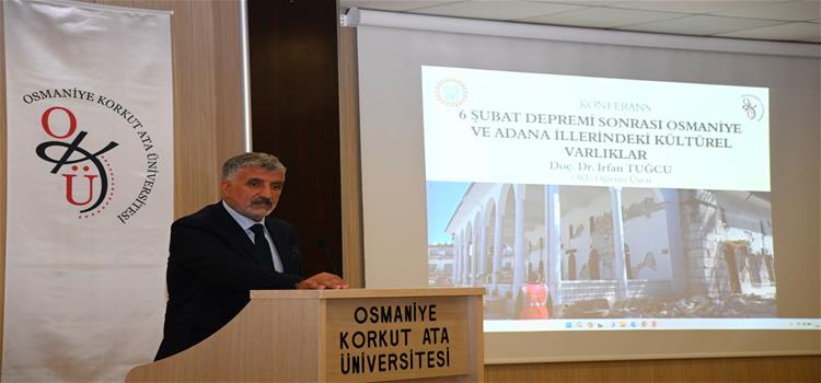 OKÜ'de Kültürel Varlıklar Üzerine Konferans Düzenlendi