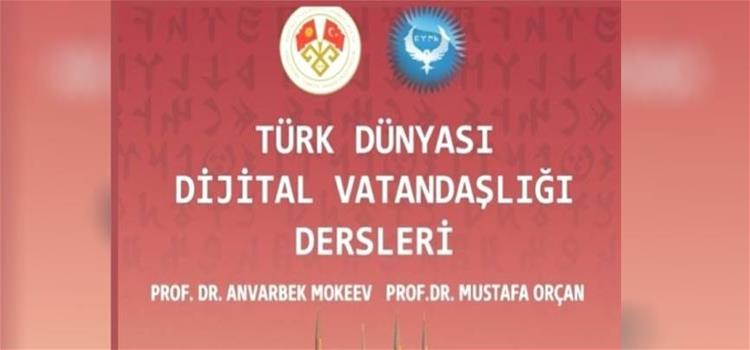 Türk Dünyası Dijital Vatandaşlığı Dersleri Başladı