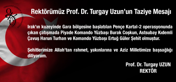 Rektörümüz Prof. Dr. Turgay Uzun'un Taziye Mesajı