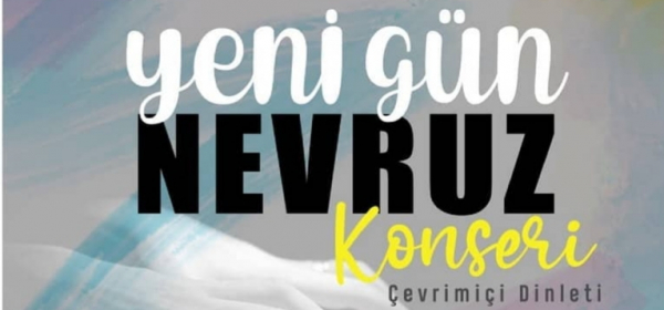 Yeni Gün Nevruz Konseri  Çevrim İçi Dinleti