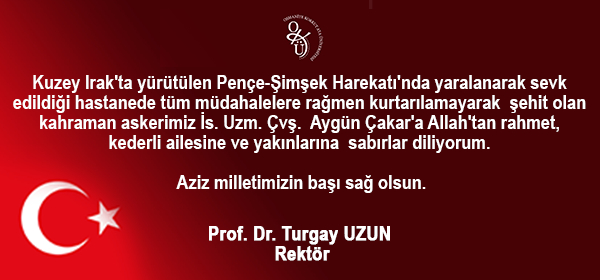 Rektörümüz Prof. Dr. Turgay UZUN'nun Taziye Mesajı