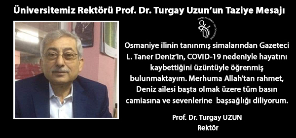 Üniversitemiz Rektörü Prof. Dr. Turgay Uzun'un Taziye Mesajı