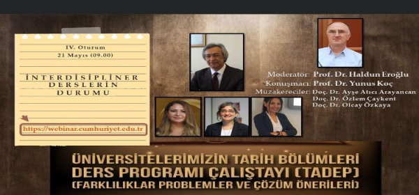 Üniversitelerimizin Tarih Bölümleri Ders Programı Çalıştayı TADEP Başlıyor