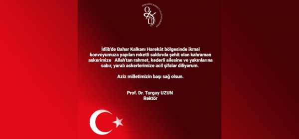 Rektörümüz Prof. Dr. Turgay UZUN'nun Taziye Mesajı