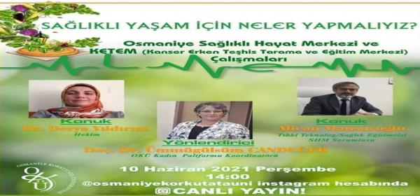 Bölümümüz Öğretim Üyelerinden Doç. Dr. Ümmügülsüm Candeğer\'in Yönlendiriciliğinde Sağlıklı Yaşam İçin Neler Yapmalıyız? Başlıklı Söyleşi Gerçekleştirildi