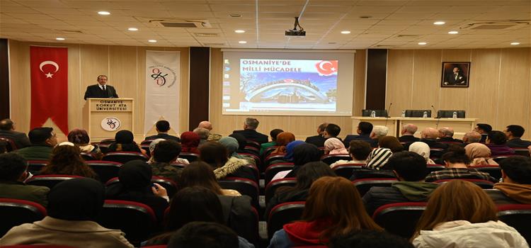 Üniversitemizde Osmaniye’de Milli Mücadele Başlıklı Konferans Düzenlendi