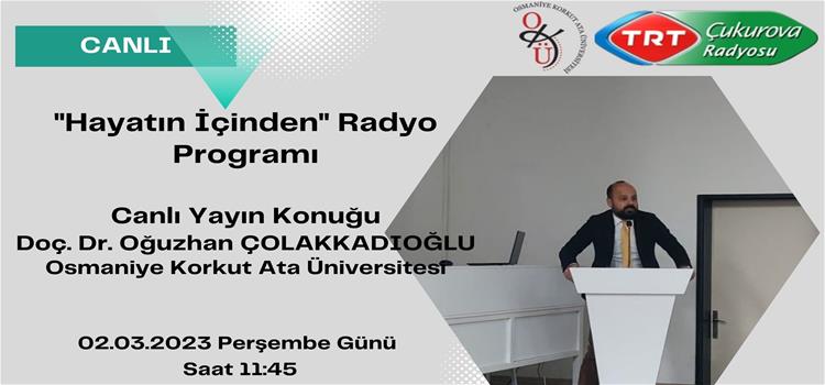 Öğretim Üyemiz TRT Çukurova Radyosu'na Konuk Oldu