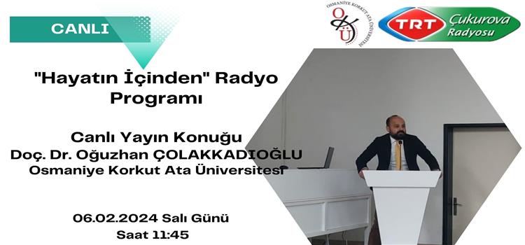 Öğretim Üyemiz TRT Çukurova Radyosu'na Konuk Oldu