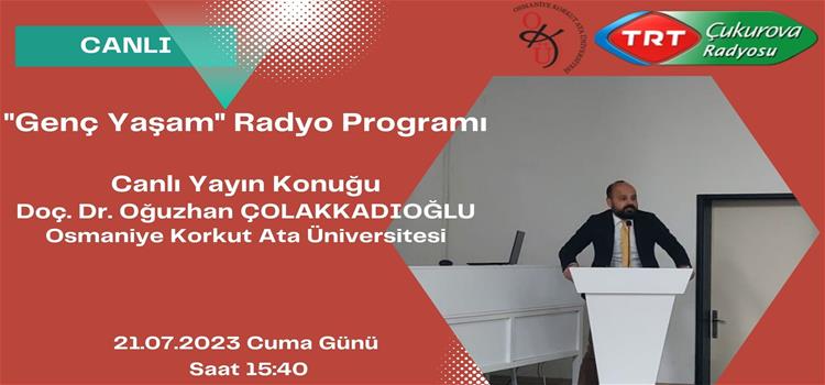 Öğretim Üyemiz TRT Çukurova Radyosu'na Konuk Oldu