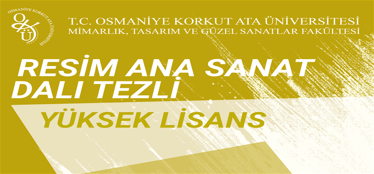 Resim Ana Sanat Dalı Tezli Yüksek Lisans Başvurusu