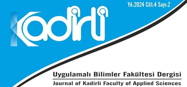 Kadirli Uygulamalı Bilimler Fakültesi Dergisinin 2024 Yılı 2. Sayısı Çıktı