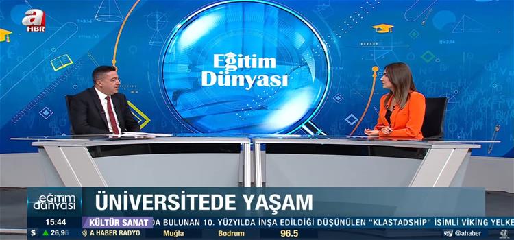 Rektörümüz A Haber Kanalında Eğitim Dünyası Programına Katıldı