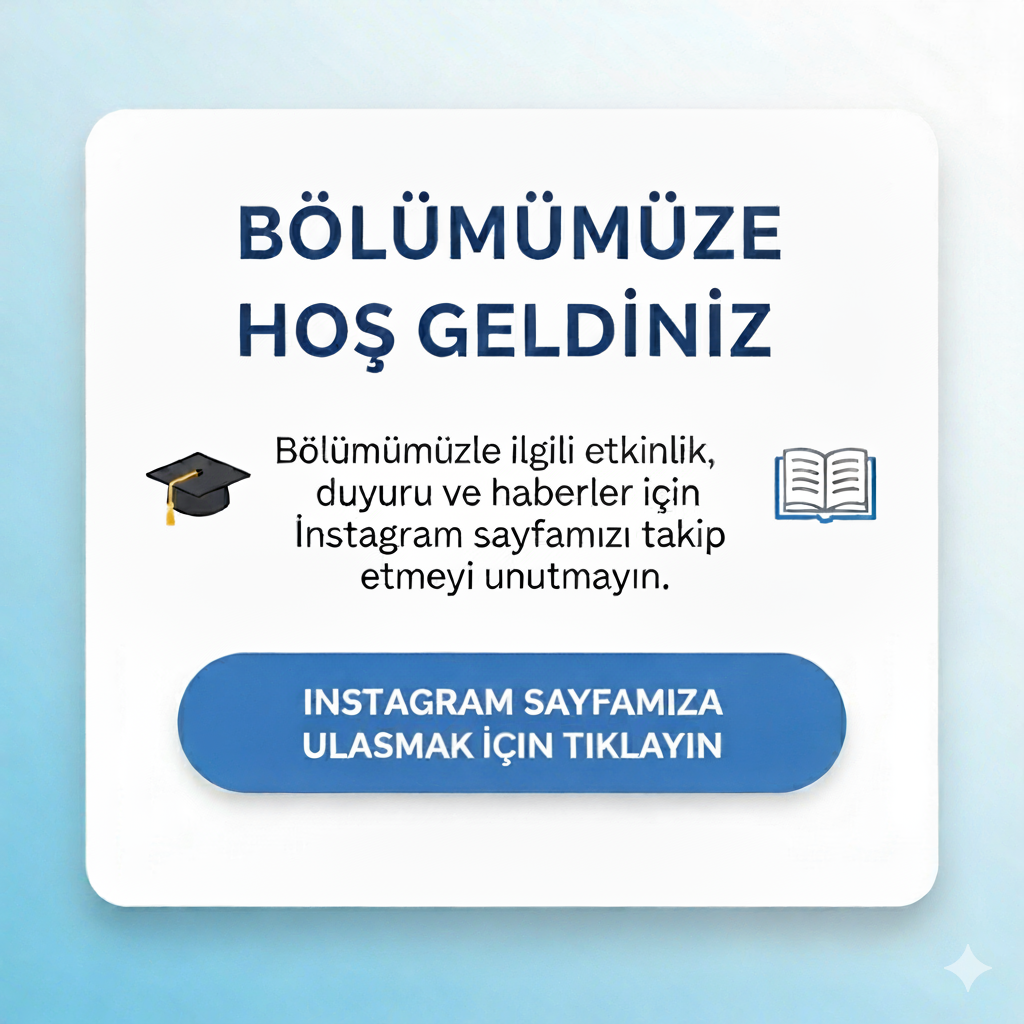 BÖLÜMÜMÜZE HOŞ GELDİNİZ